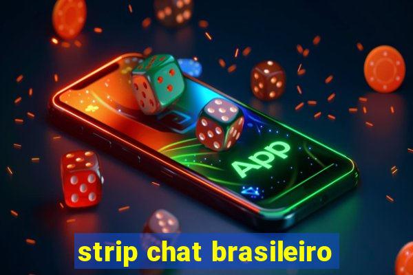 strip chat brasileiro